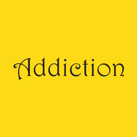 Addiction